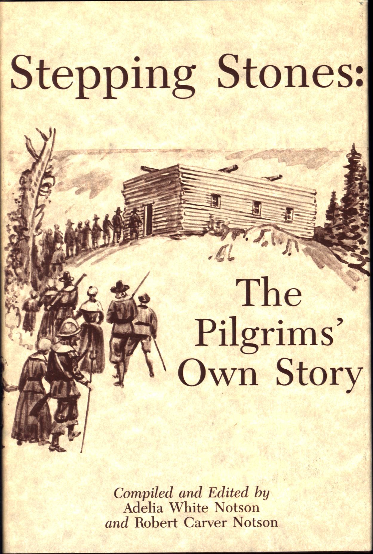 STEPPING STONES: the Pilgrims' own story.